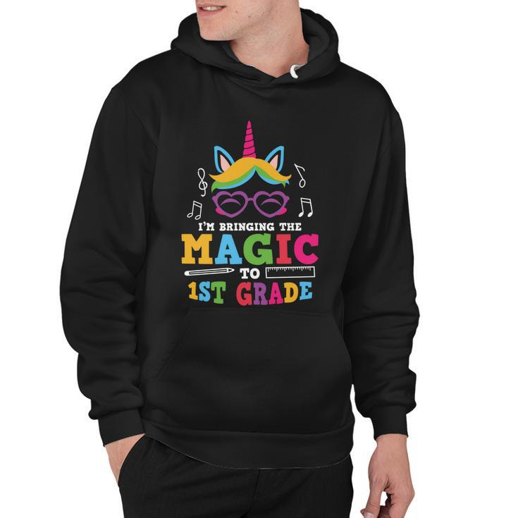Im Bringing The Magic To 1St Grade Back To School First Day Of School Hoodie