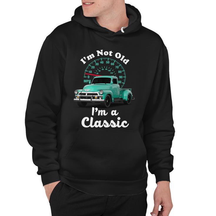 Im Not Old Im A Classic Vintage Car Tshirt Hoodie