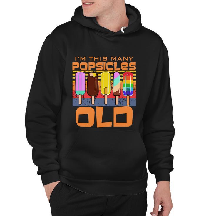 Im This Many Popsicles Old Funny Popsicle Birthday Gift Hoodie