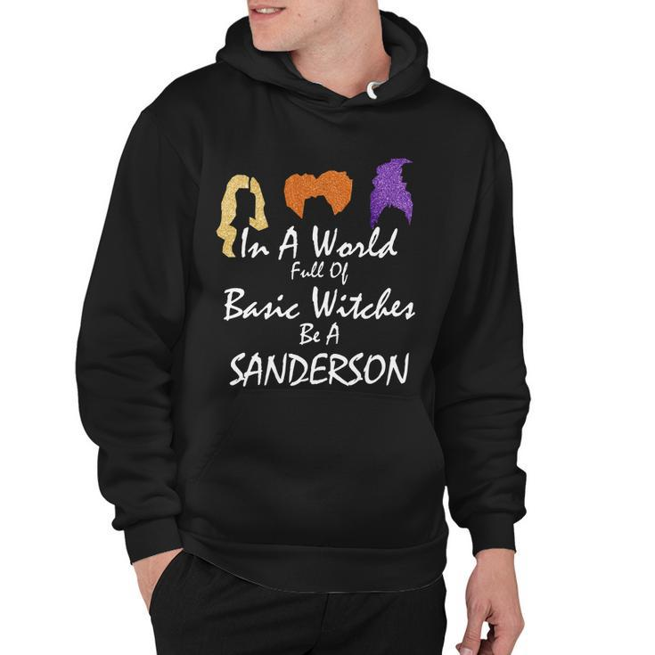In A World Full Of Basic Witches Be A Sanderson Hoodie