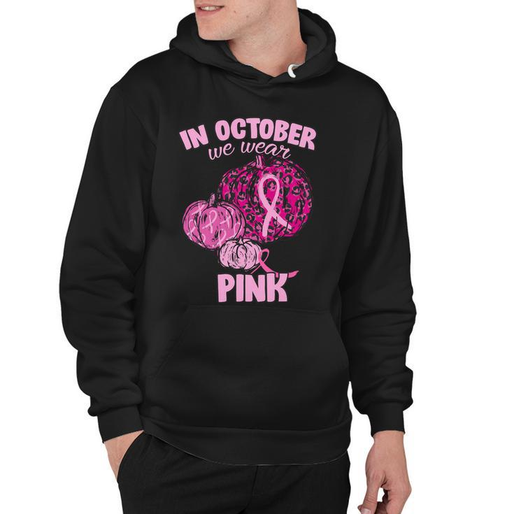 In October We Wear Pink Breast Cancer Awareness Tshirt Hoodie