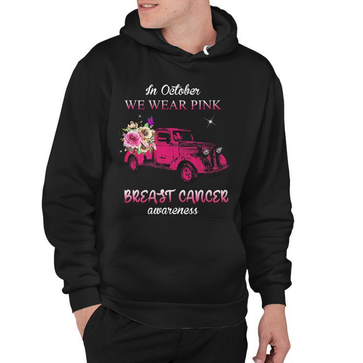 In October We Wear Pink Ribbon Pink Truck Breast Cancer Hoodie