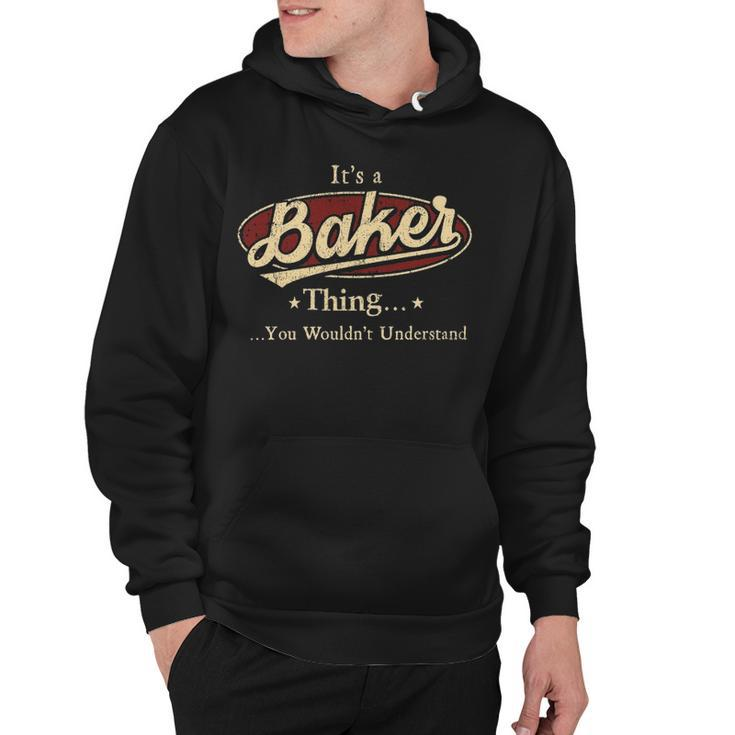 Its A Baker Thing You Wouldnt Understand Shirt Baker Last Name Gifts Shirt With Name Printed Baker Hoodie