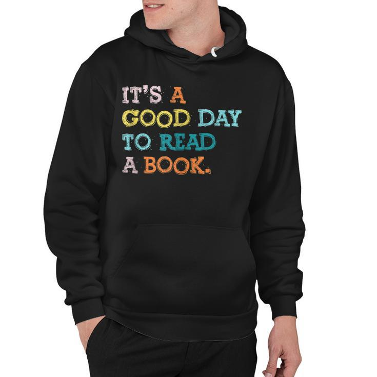 It’S A Good Day To Read A Book  Book Lovers Hoodie