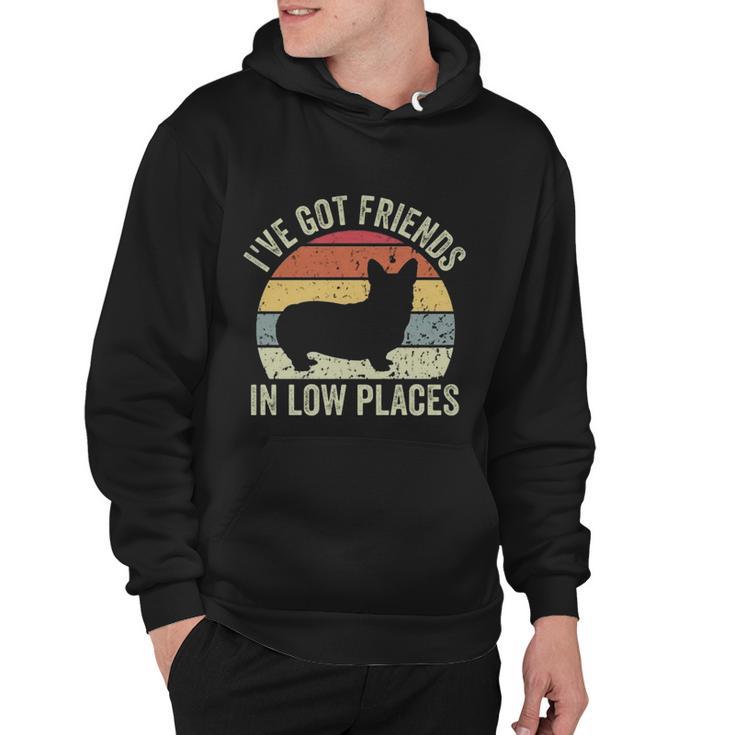 Ive Got Friends In Low Places Corgi Hoodie