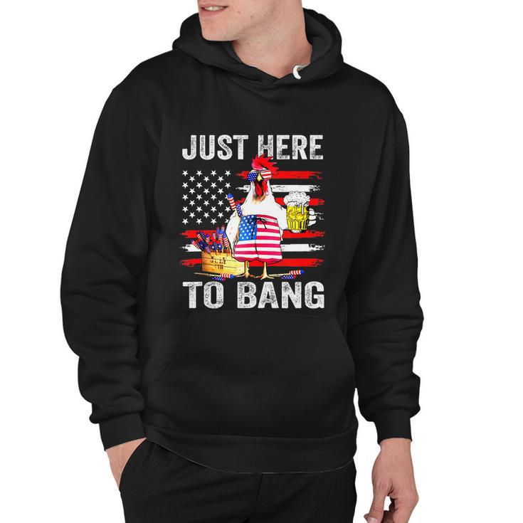 Just Here To Bang Usa Flag Chicken Beer Firework 4Th Of July Hoodie