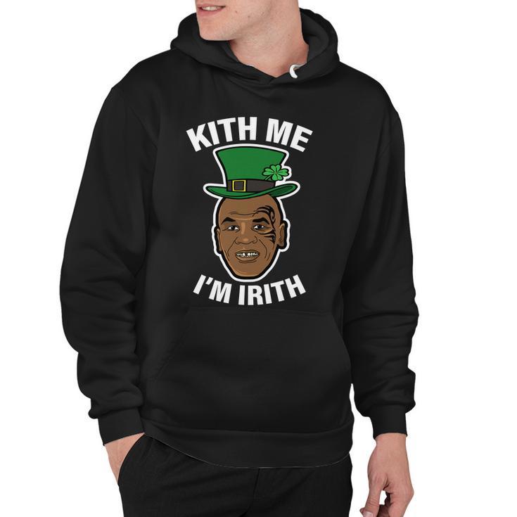 Kith Me Im Irith Funny St Patricks Day Hoodie