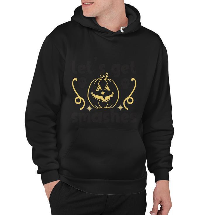 Lets Get Smashes Halloween Quote Hoodie