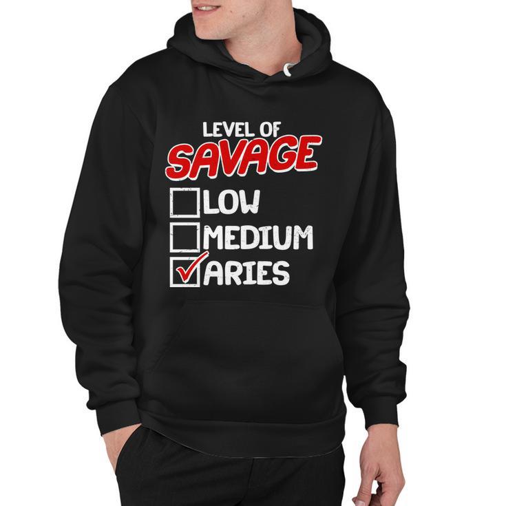 Level Of Savage Low Medium Aries Zodiac Birthday Hoodie