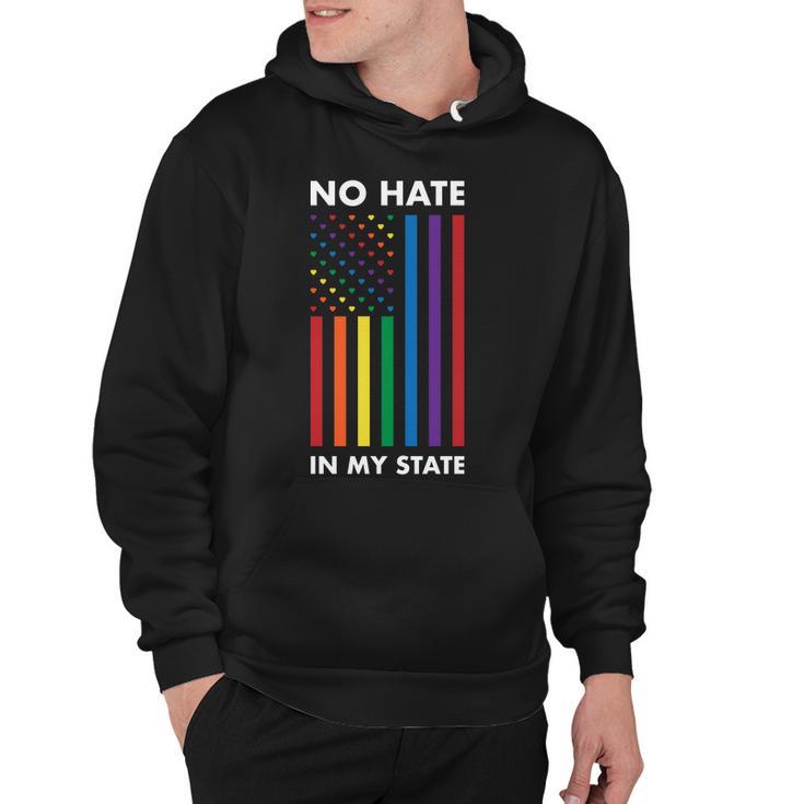 Lgbt Pride Flag No Hate In My State Hoodie