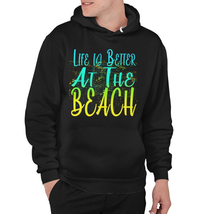 Life Is Better At The Beach Tshirt Hoodie