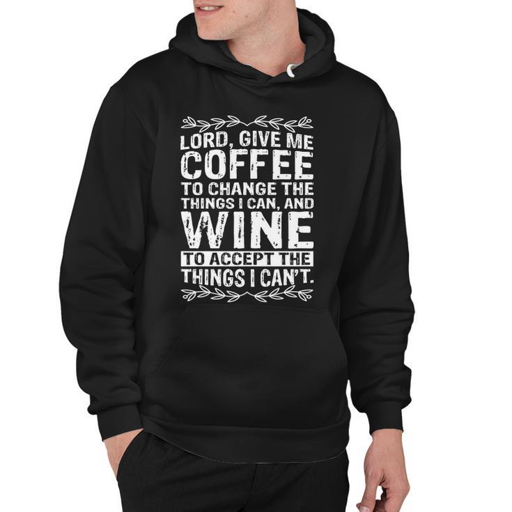 Lord Give Me Coffee And Wine V2 Hoodie