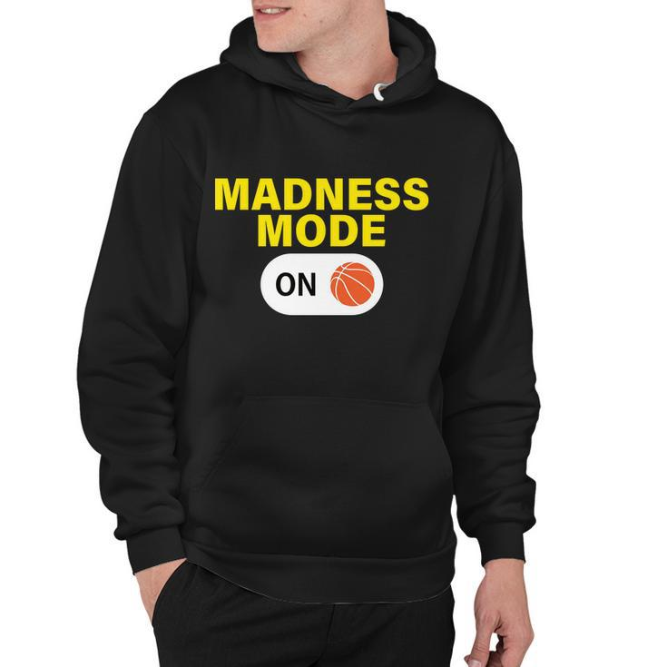 Madness Mode On Hoodie