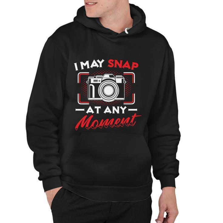 May Snap At Any Moment Photography Camera Photographer Gift Hoodie
