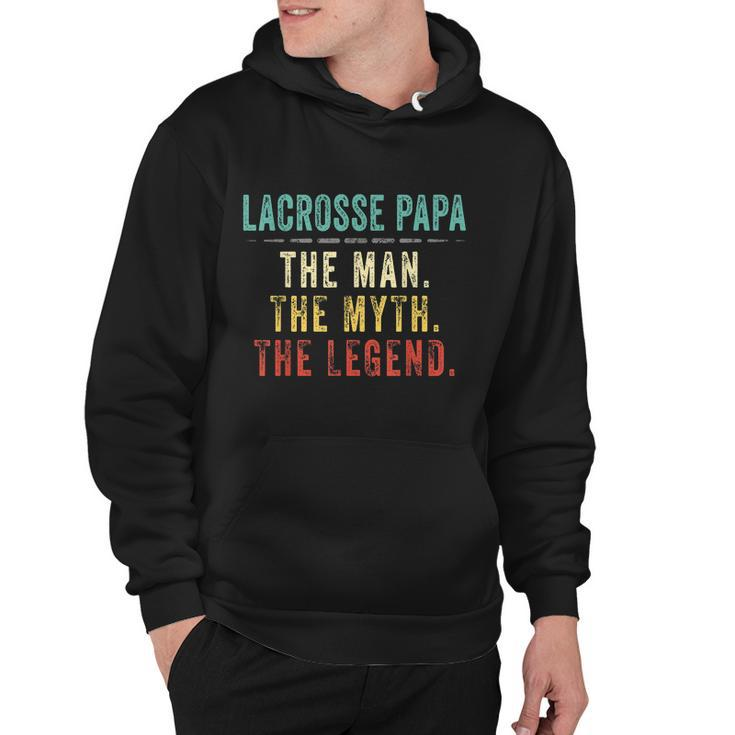 Mens Lacrosse Papa Fathers Day Gift Lacrosse Man Myth Legend Hoodie