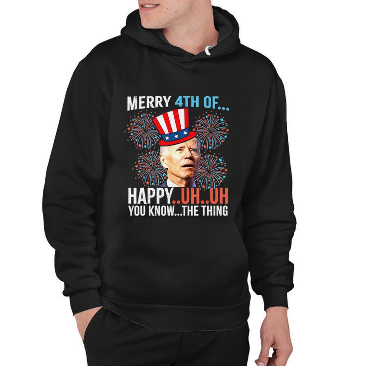 Merry 4Th Of Happy Uh Uh You Know The Thing Funny 4 July Hoodie