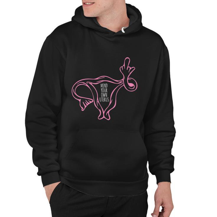 Mind Your Own Uterus 1973 Pro Roe Pro Choice Hoodie