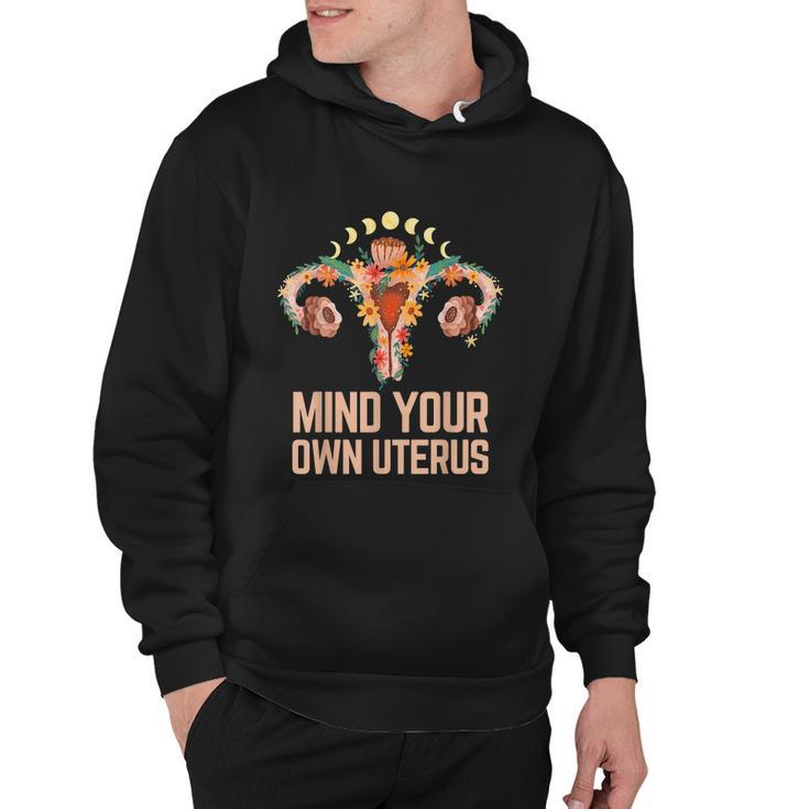 Mind Your Own Uterus Floral My Uterus My Choice V2 Hoodie