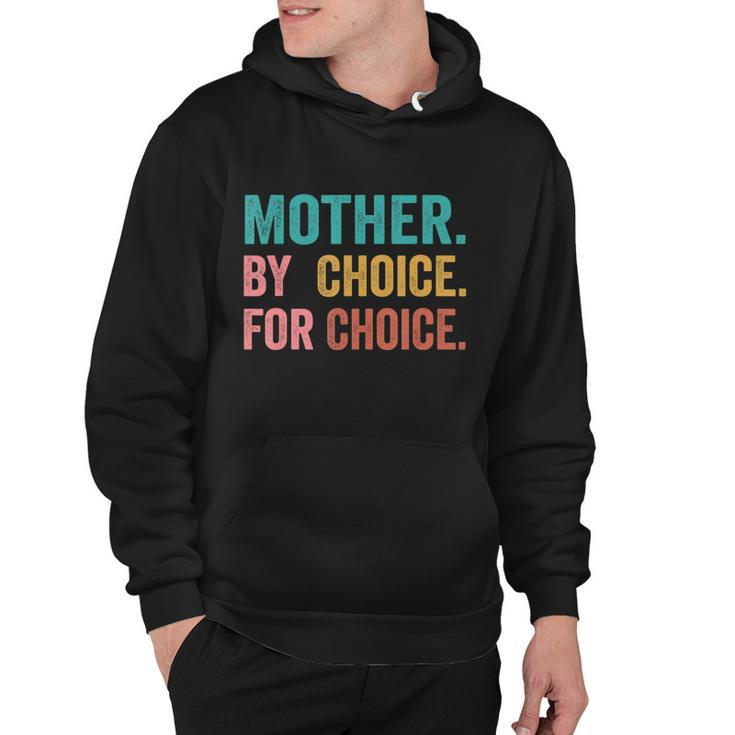 Mother By Choice For Choice Pro Choice Feminist Rights Design Hoodie