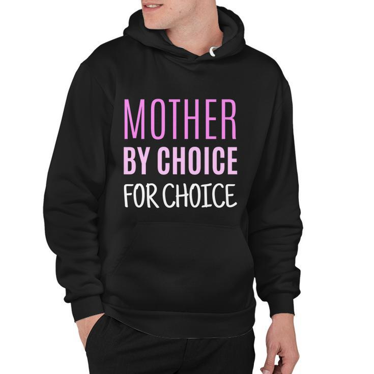 Mother By Choice For Choice Pro Choice Reproductive Rights Cool Gift Hoodie