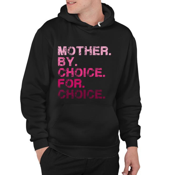 Mother By Choice For Choice Reproductive Right Pro Choice Gift Hoodie