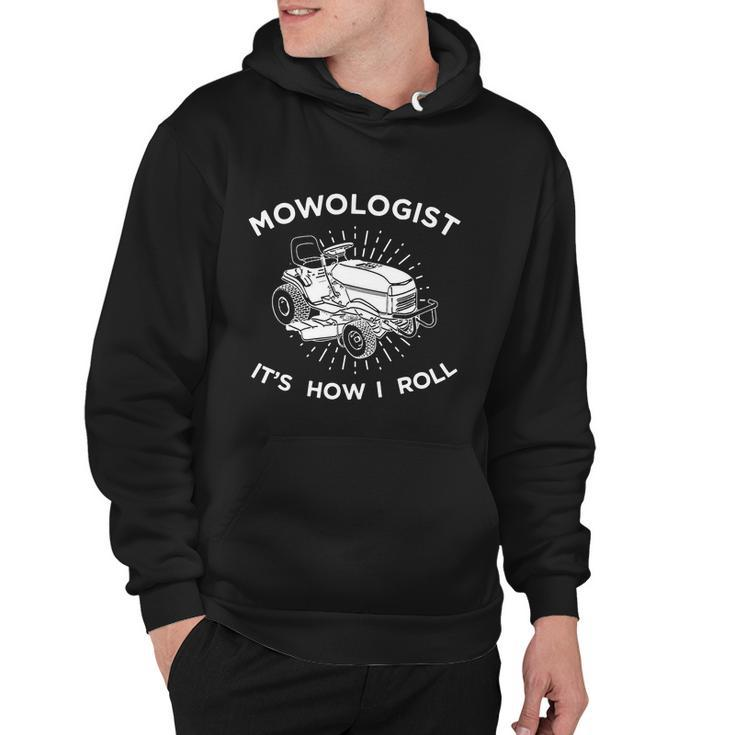 Mowologist Its How I Roll Lawn Mowing Funny Tshirt Hoodie