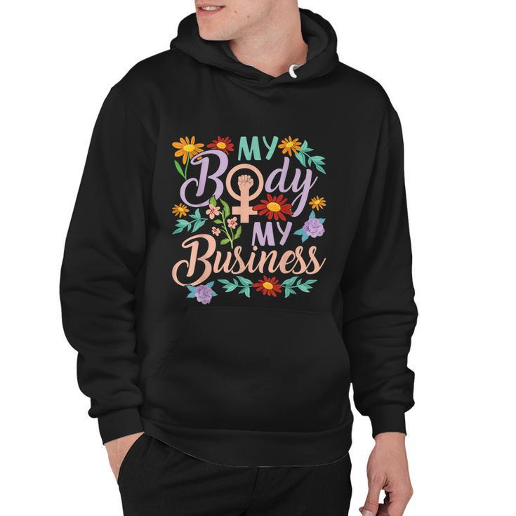 My Body My Business Feminist Pro Choice Womens Rights Hoodie