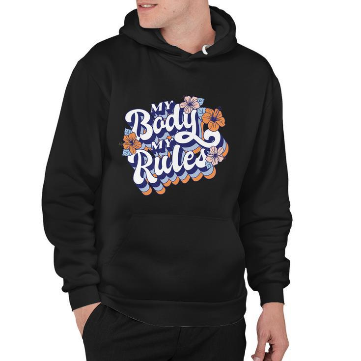 My Body My Rules Pro Choice Gift Hoodie
