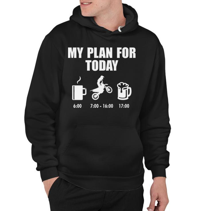 My Plan For Today - Motocross Hoodie