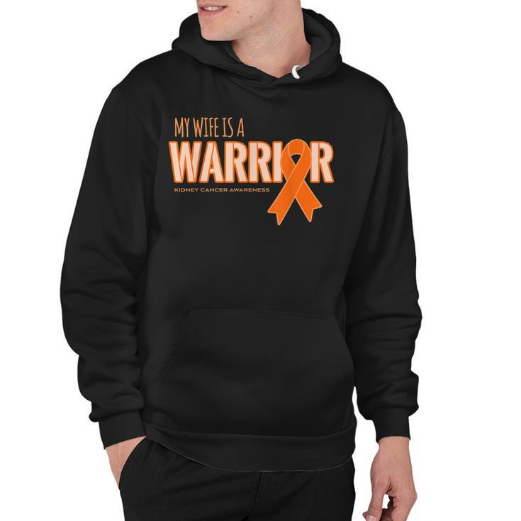 My Wife Is A Warrior - Kidney Cancer Awareness  Hoodie