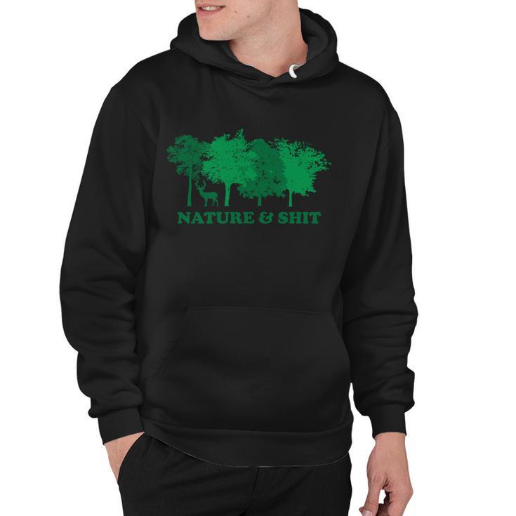 Nature And Shit Hoodie