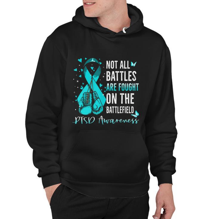 Not All Battles Are Fought On The Battlefield Ptsd Awareness Hoodie