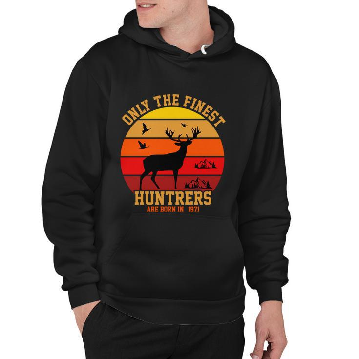 Only The Finest Hunters Are Born In 1971 Halloween Quote Hoodie