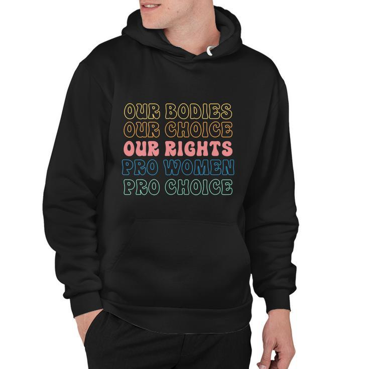 Our Bodies Our Choice Our Rights Pro Women Pro Choice Messy Hoodie