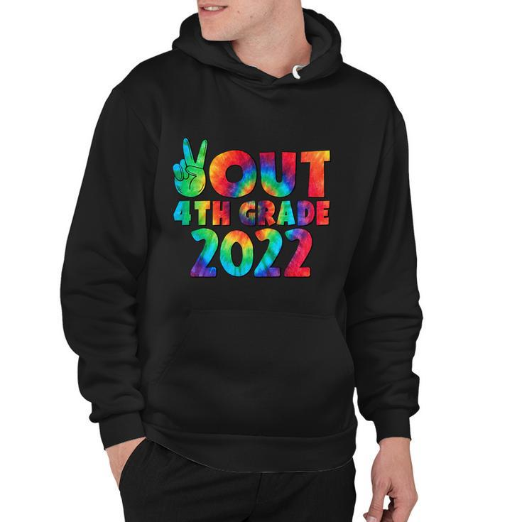 Peace Out 4Th Grade 2022 Tie Dye Happy Last Day Of School Funny Gift Hoodie