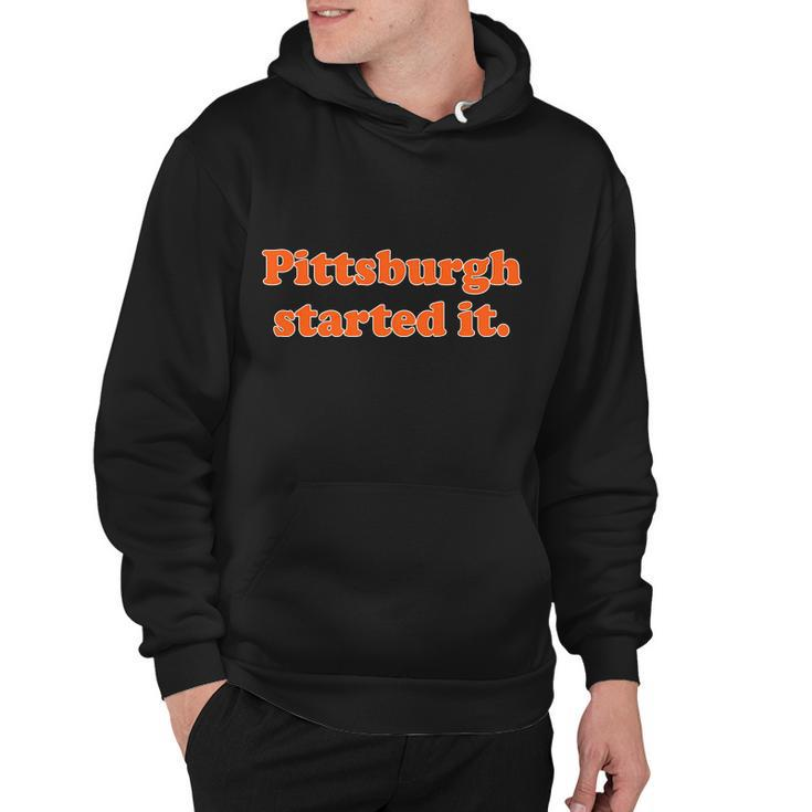 Pittsburgh Started It Funny Football Hoodie