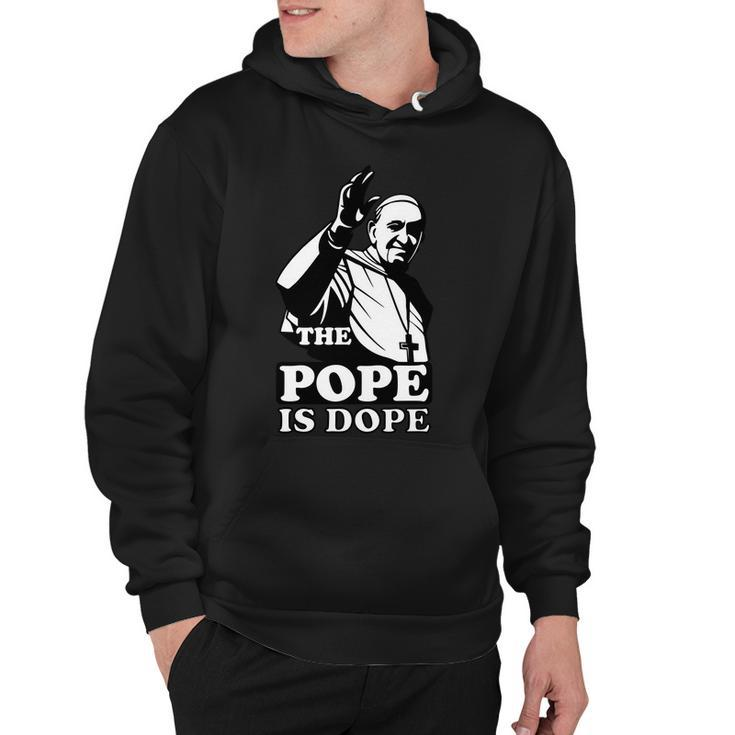 Pope Francis The Pope Is Dope Tshirt Hoodie