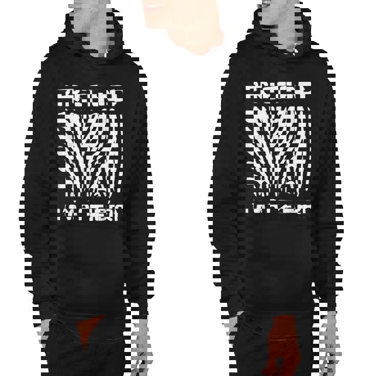 Pretend Im A Zebra Halloween Office Night Party Costume   Hoodie