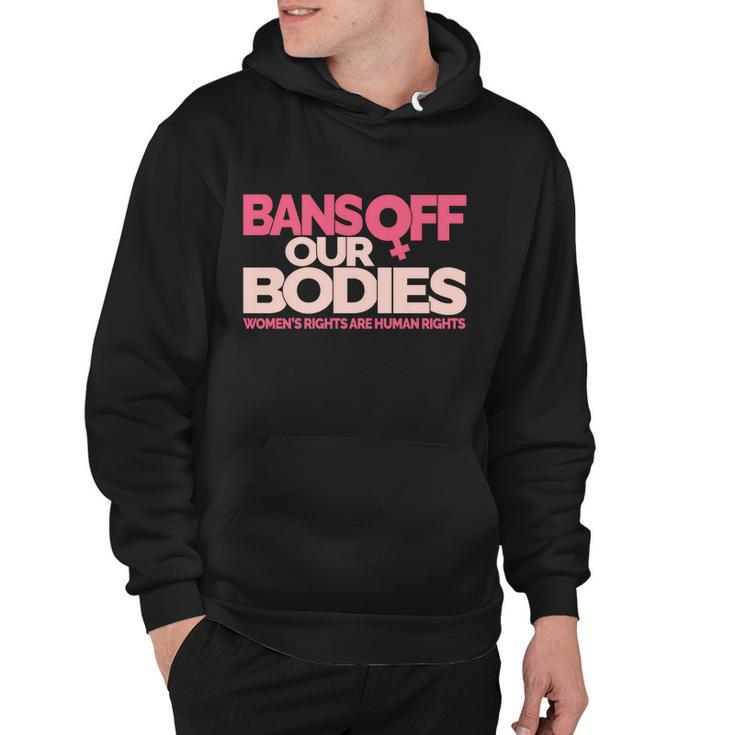 Pro Choice Pro Abortion Bans Off Our Bodies Womens Rights Tshirt Hoodie