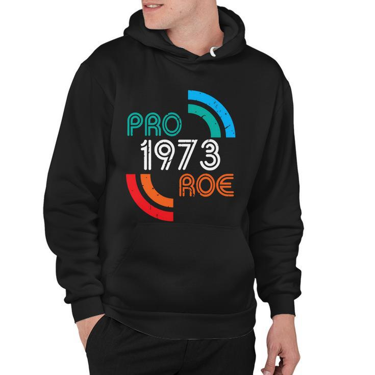 Pro Choice Womens Rights 1973 Pro Roe Hoodie