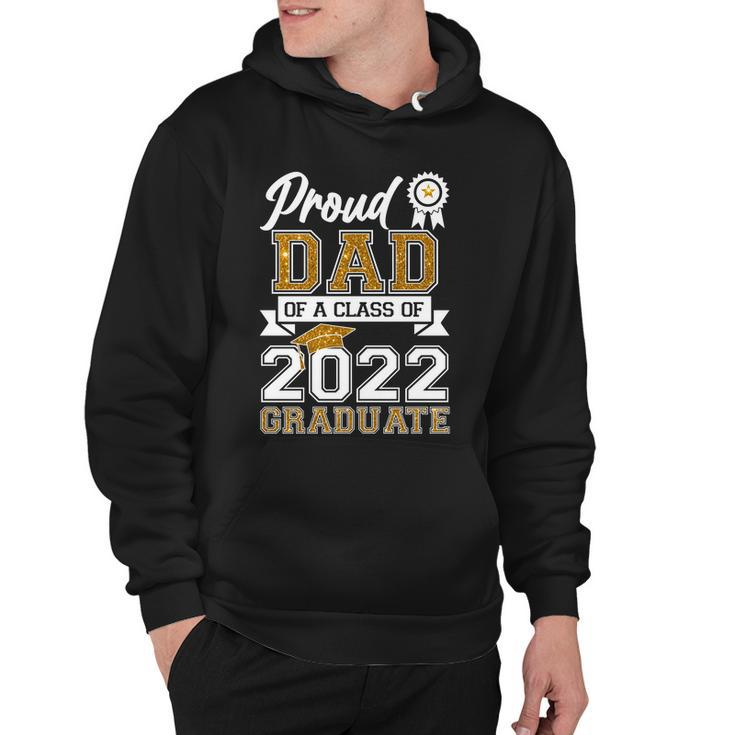 Proud Dad Of A Class Of 2022 Graduate V2 Hoodie