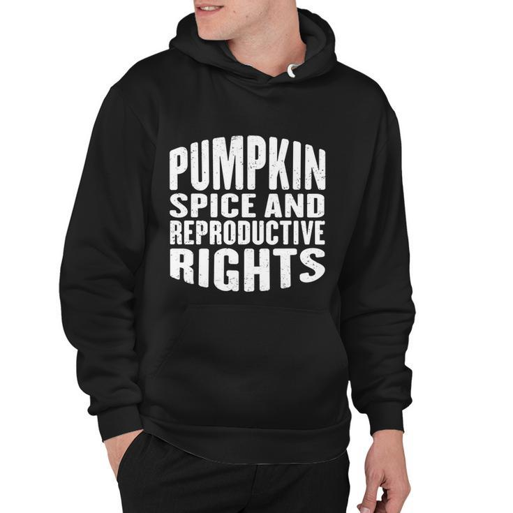 Pumpkin Spice And Reproductive Rights Fall Feminist Choice Great Gift Hoodie