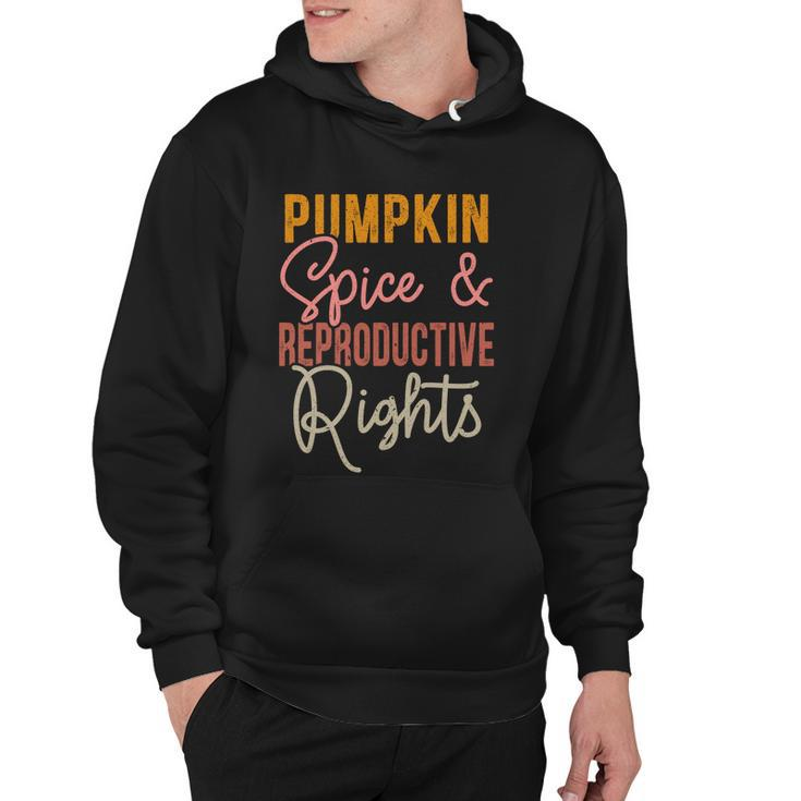 Pumpkin Spice And Reproductive Rights Feminist Rights Gift Hoodie