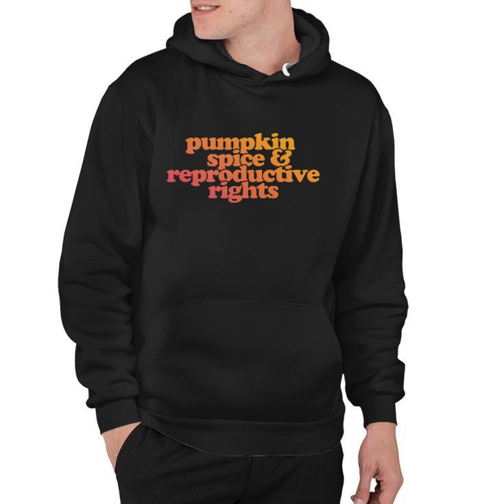 Pumpkin Spice And Reproductive Rights Great Gift Hoodie