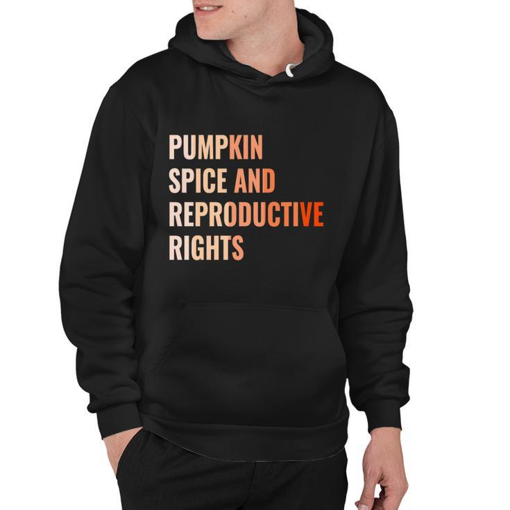 Pumpkin Spice Reproductive Rights Funny Gift Feminist Pro Choice Gift Hoodie