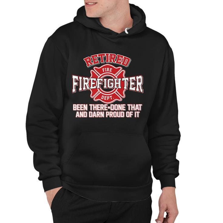 Retired Firefighter Been There Done That Tshirt Hoodie