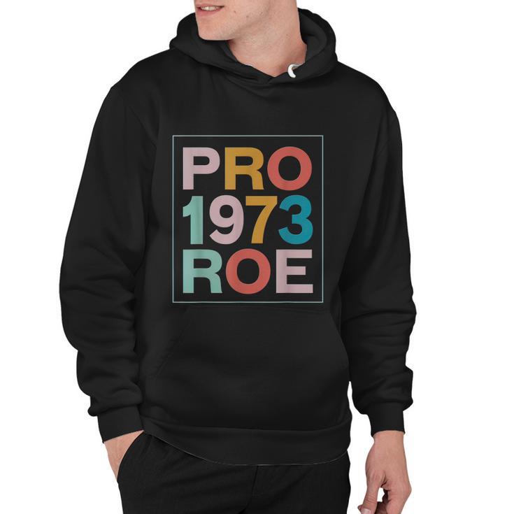 Retro 1973 Pro Roe Pro Choice Feminist Womens Rights Hoodie