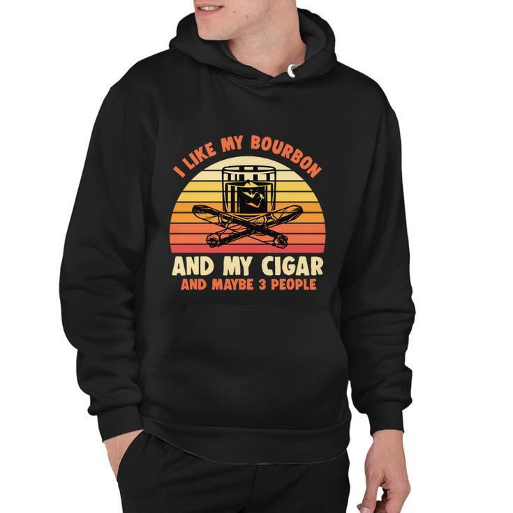 Retro I Like My Bourbon And My Cigar And Maybe Three People Funny Quote Tshirt Hoodie