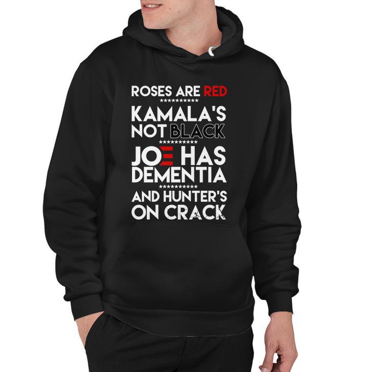 Roses Are Red Kamalas Not Black Joe Has Dementia And Hunters On Crack Tshirt Hoodie