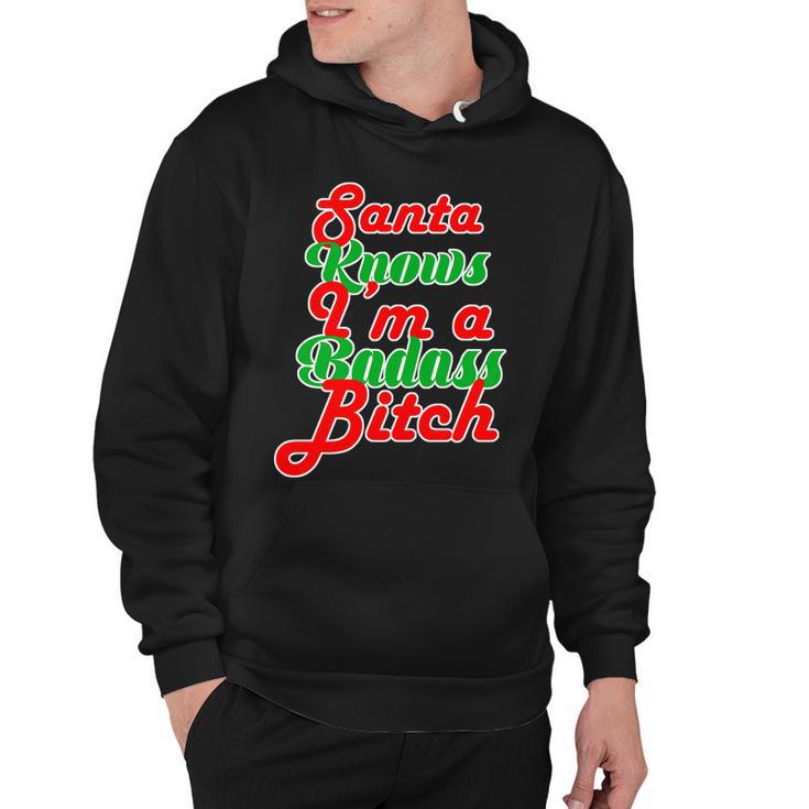 Santa Knows Im A Badass BTch Tshirt Hoodie